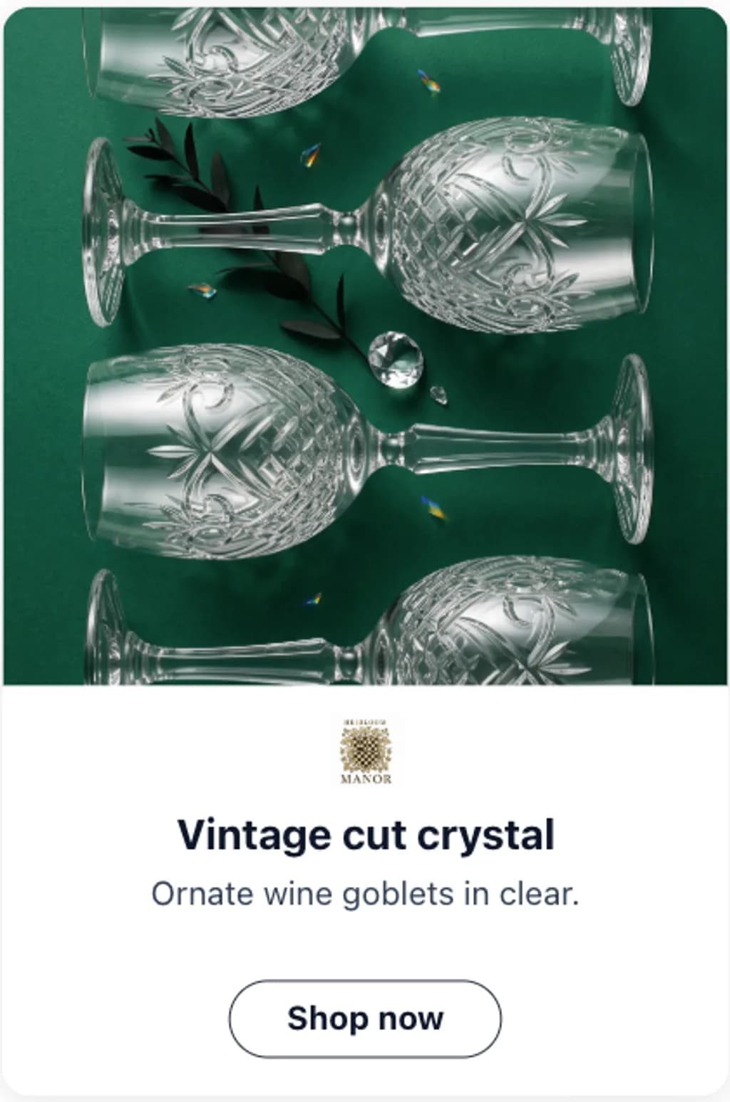 Heirloom Manor tall ad creative reading vintage cut crystal with a shop now button